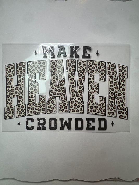 40 oz Heaven Crowded Decal