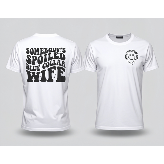 Spoiled Blue Collar Wife DTF